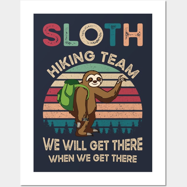 Sloth Hiking Team We Will Get There When We Get There Gift Wall Art by BioLite